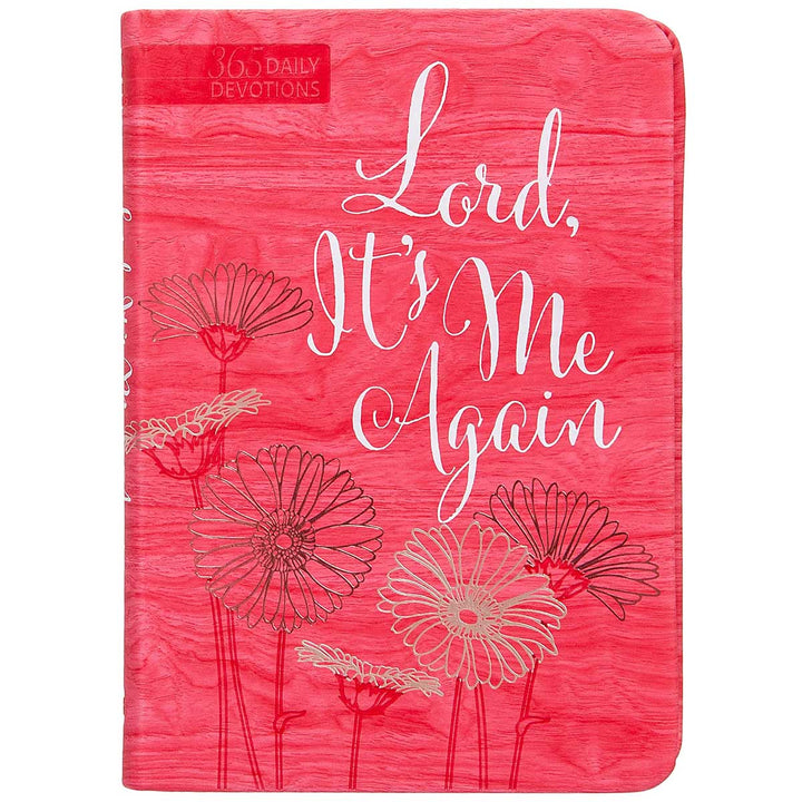 Lord It's Me Again: 365 Daily Devotional (Imitation Leather)