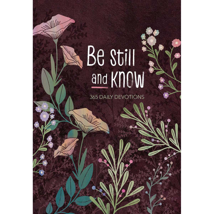 Be Still And Know: 365 Daily Devotions (Paperback)