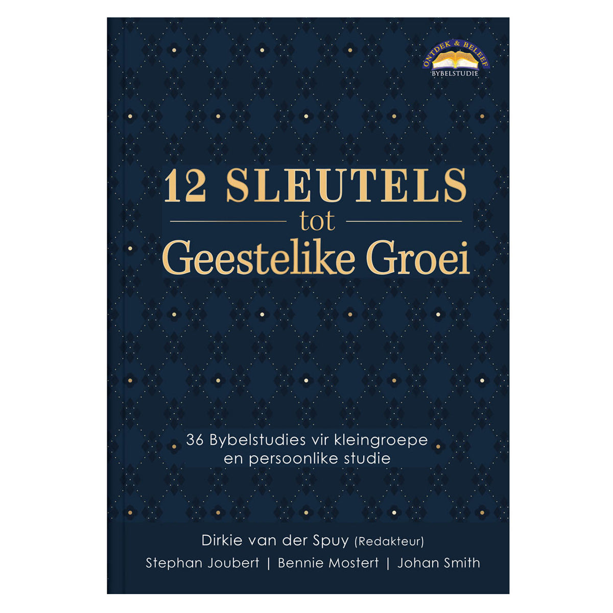 12 Sleutels Tot Geestelike Groei (36 Bybelstudies Vir Kleingroepe)