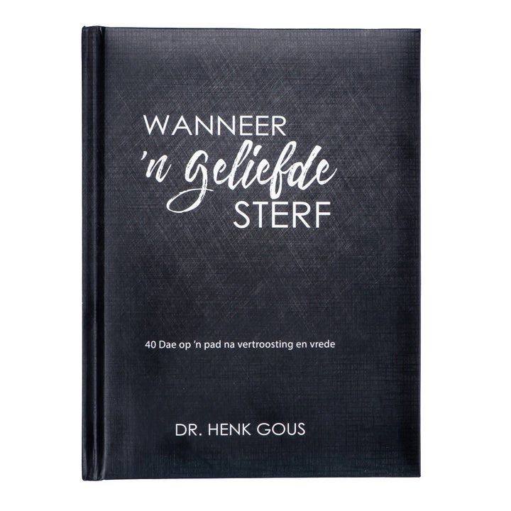 Wanneer 'N Geliefde Sterf (Hardeband)