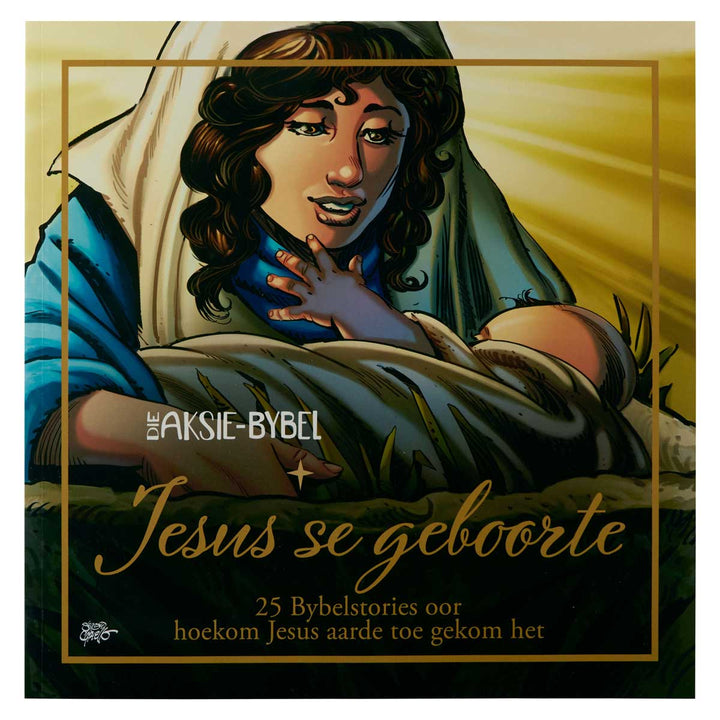 Die Aksie-Bybel Jesus Se Geboorte: 25 Bybelstories Oor Hoekom Jesus Aarde Toe Gekom Het SB