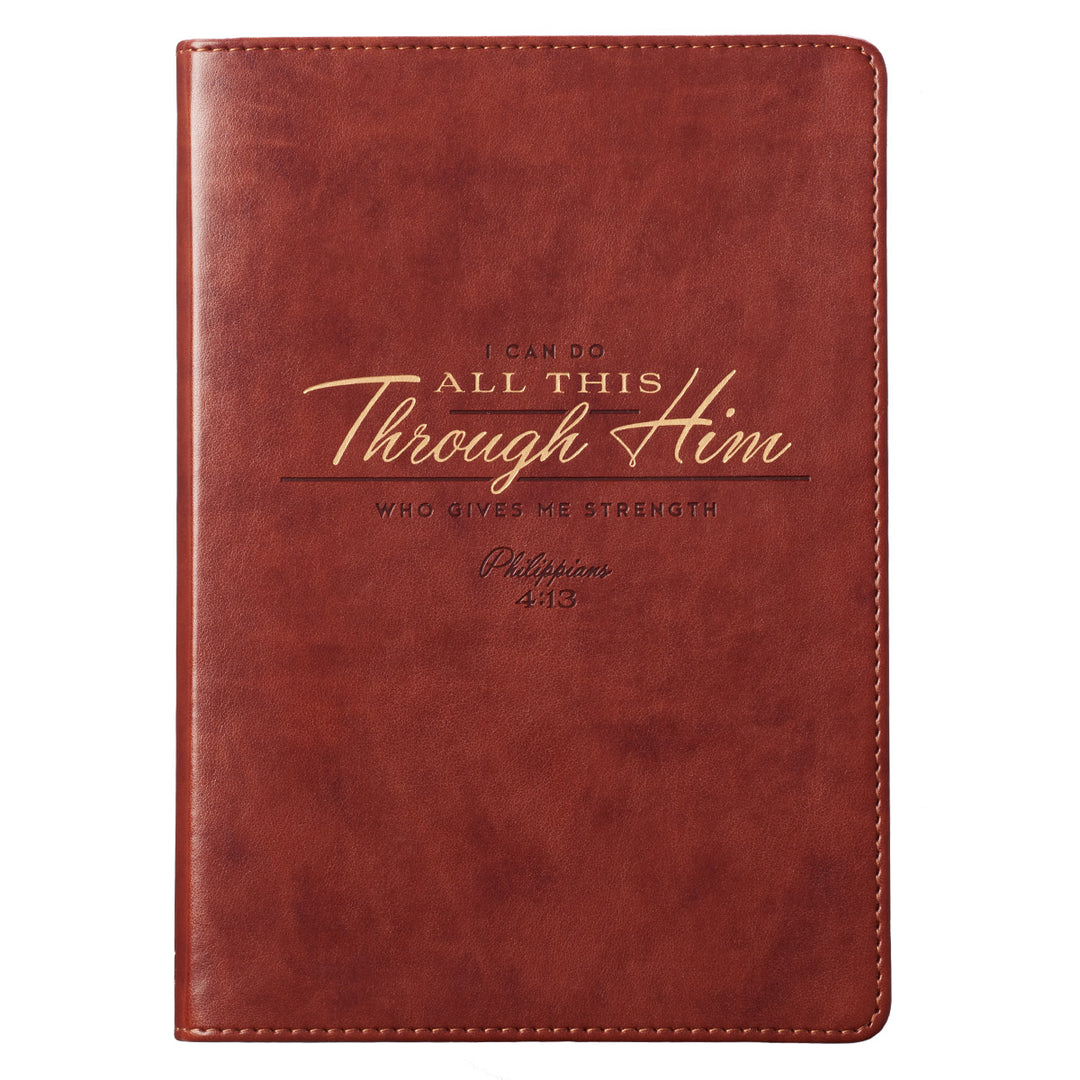 I Can Do All This Through Him (Faux Leather Journal)