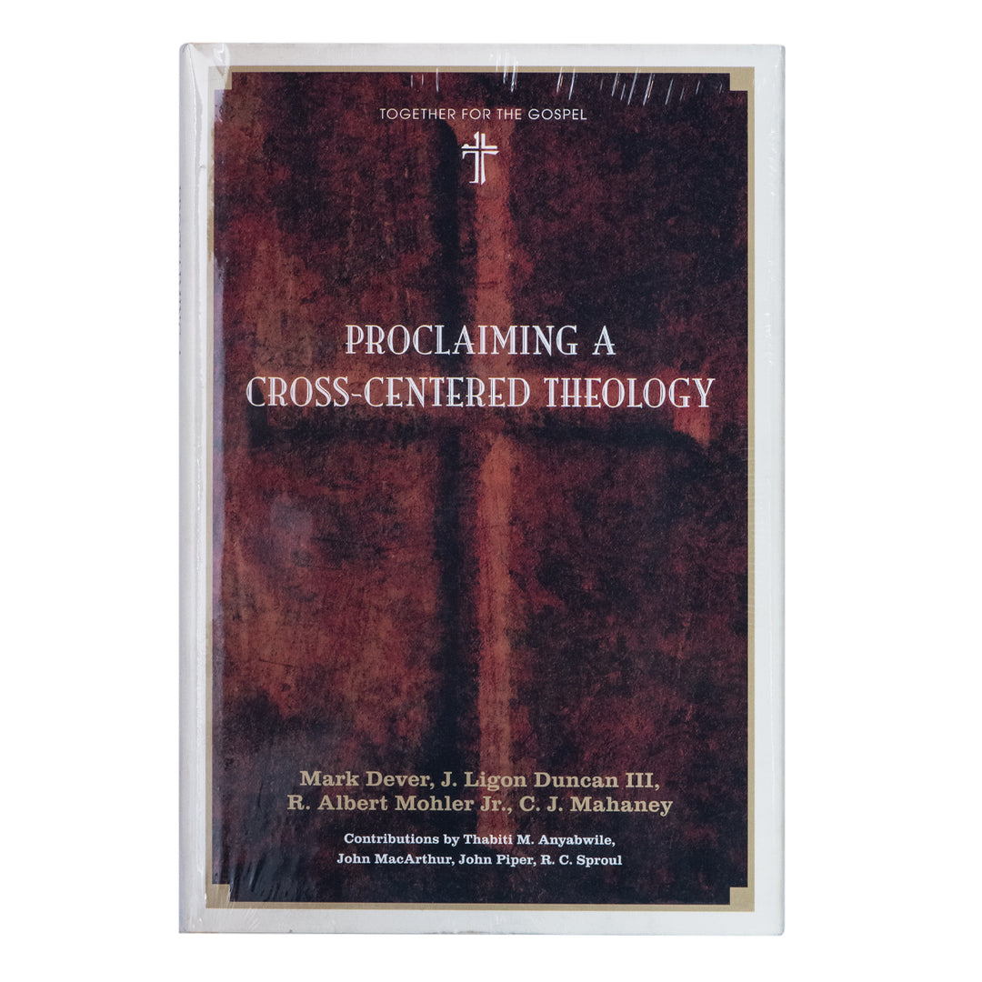 Proclaiming A Cross-Centered Theology (Together For The Gospel)(Paperback)