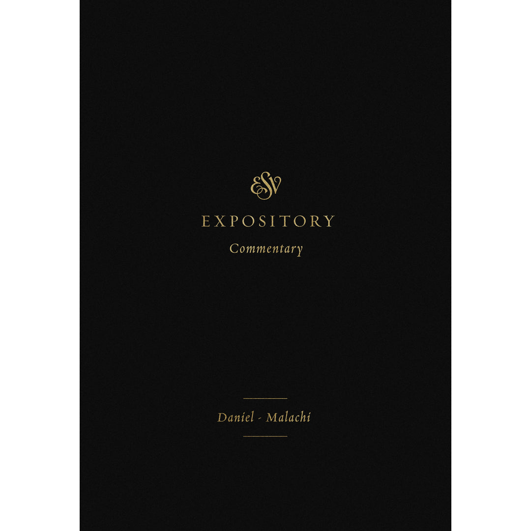 ESV Expository Commentary Daniel, Malachi (Hardcover)