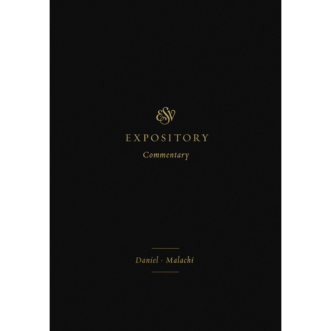 ESV Expository Commentary Volume 7: Daniel - Malachi (Hardcover)