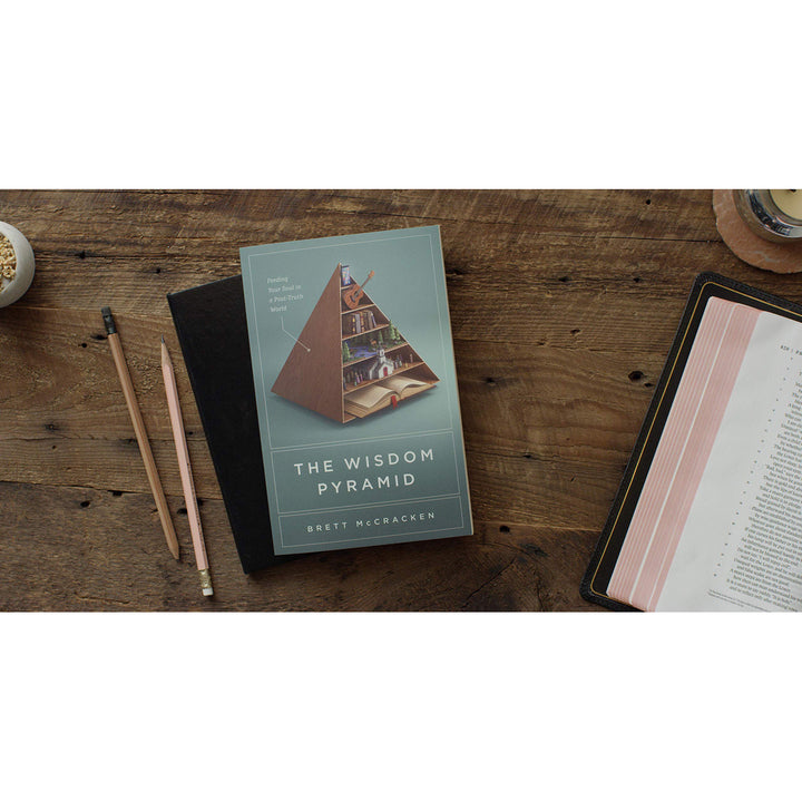 The Wisdom Pyramid: Feeding Your Soul In A Post-Truth World (Paperback)