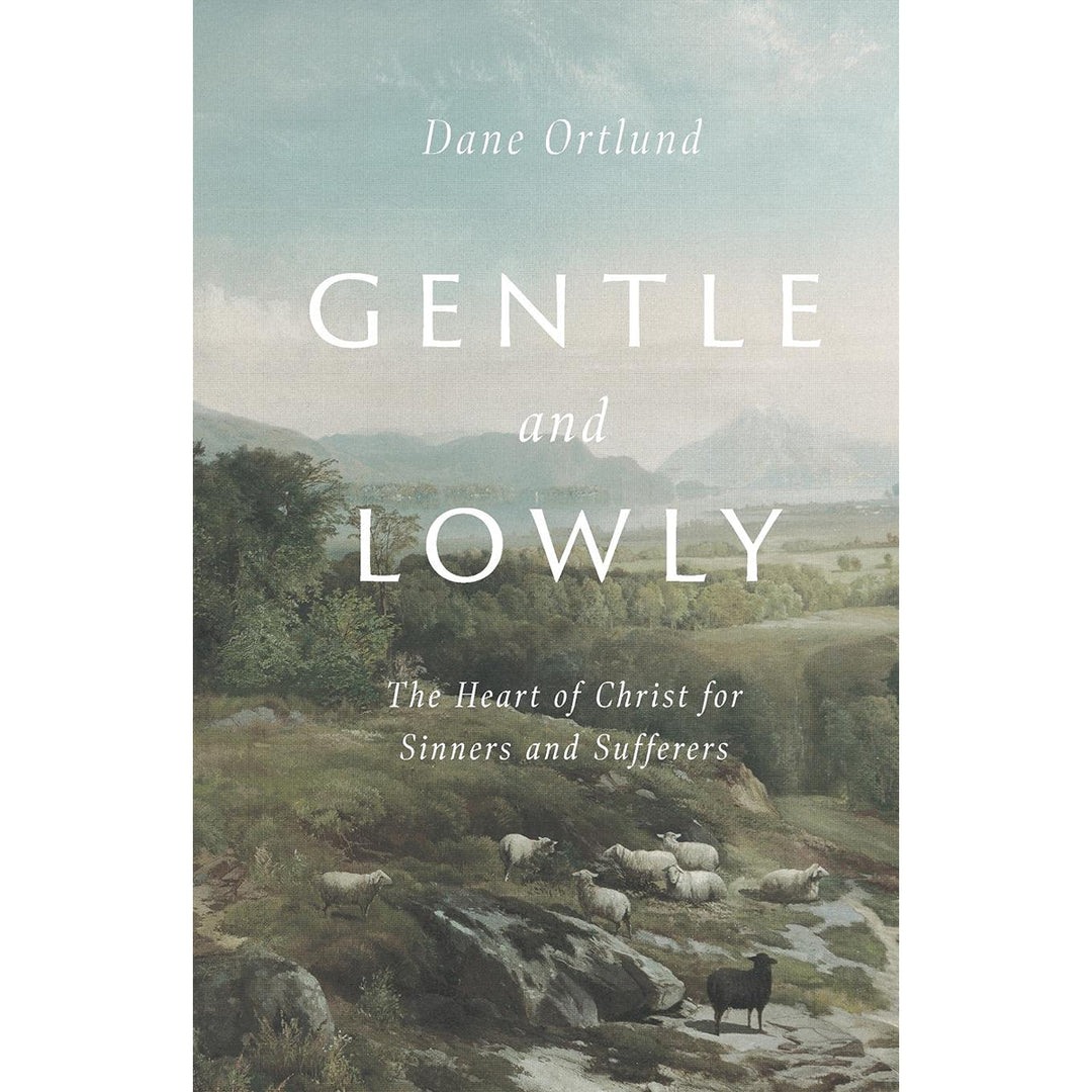 Gentle And Lowly: The Heart Of Christ For Sinners And Sufferers - SA Print PB