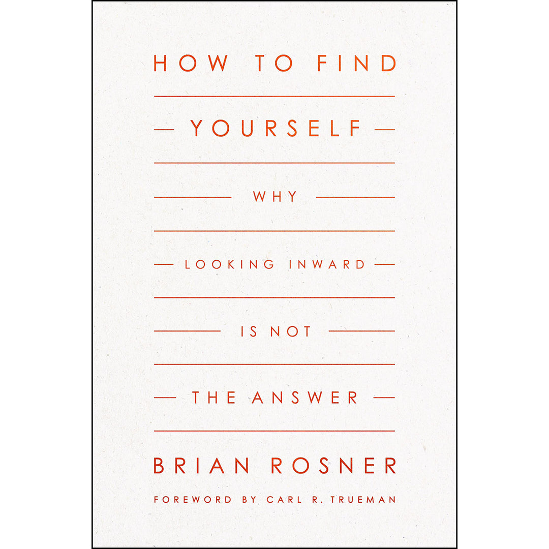 How To Find Yourself: Why Looking Inward Is Not The Answer (Paperback)