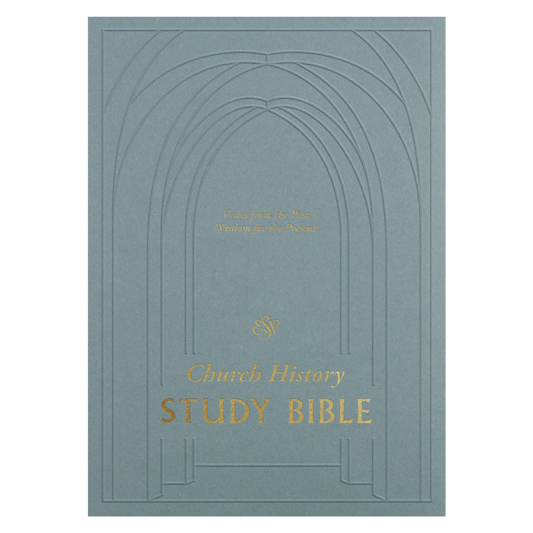 ESV Church History Study Bible: Voices From The Past, Wisdom For The Present (Hardcover)