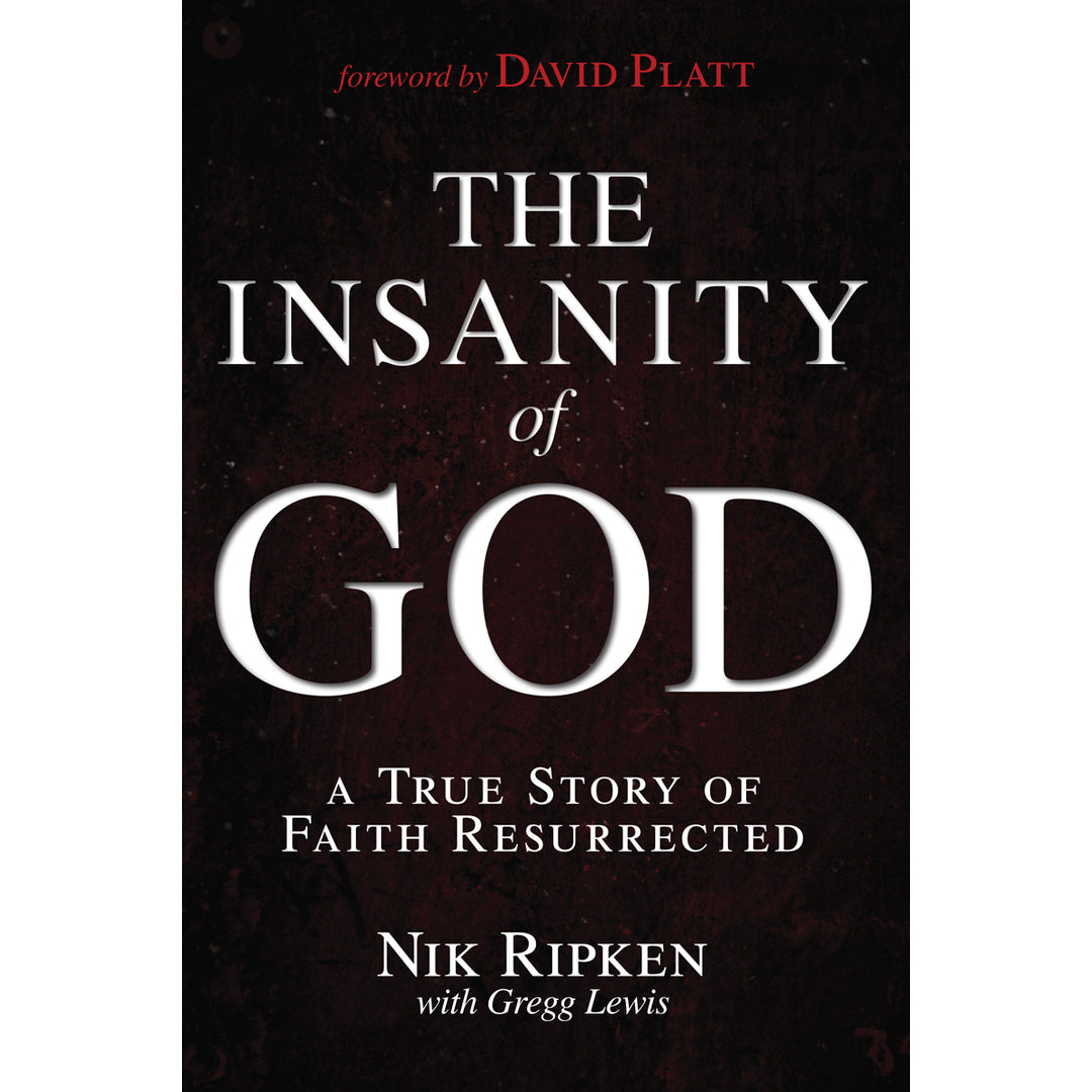 The Insanity Of God: A True Story Of Faith Resurrected (Paperback)
