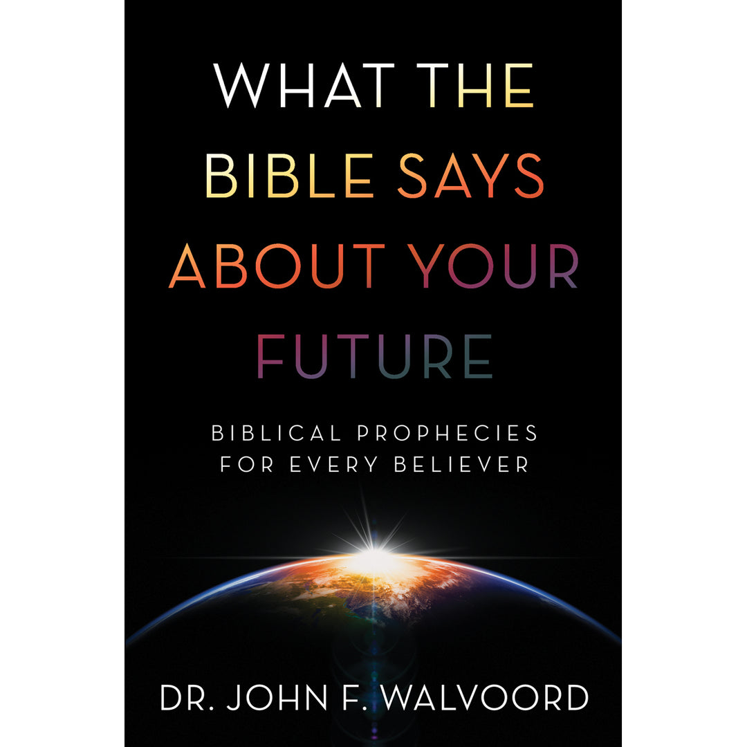 What The Bible Says About Your Future (Paperback)