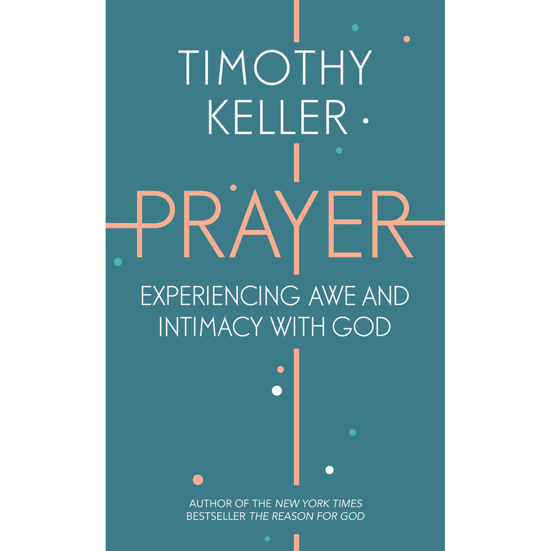 Prayer: Experiencing Awe And Intimacy with God (Paperback)