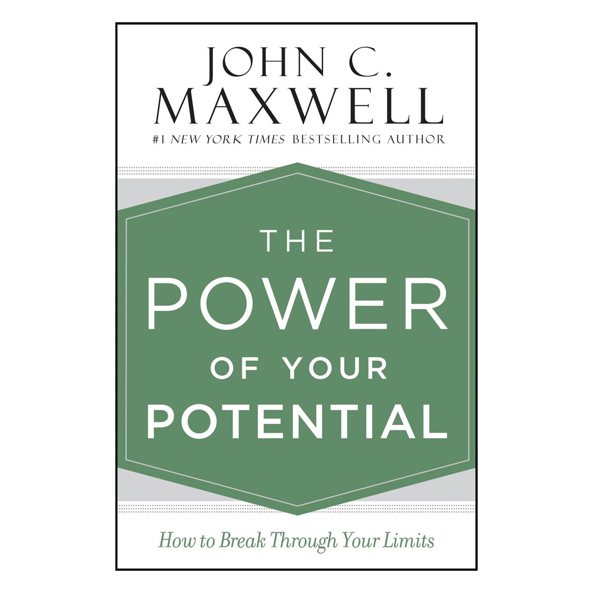 The Power Of Your Potential: How To Break Through Your Limits (Hardcover)