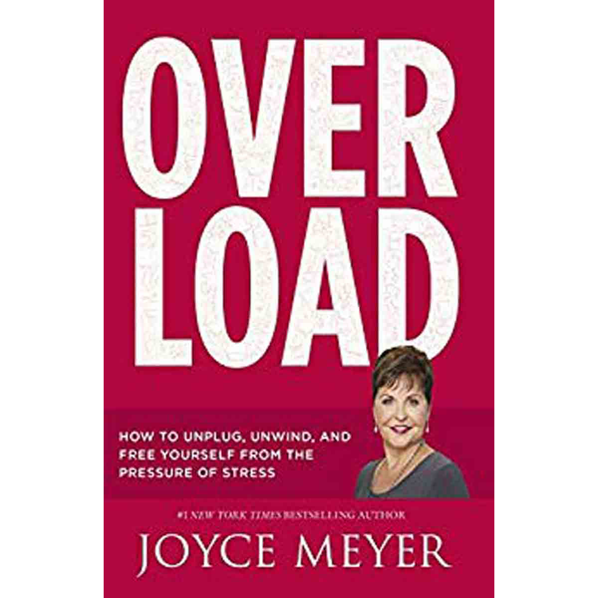 Overload: How To Unplug, Unwind, And Unleash Yourself From The Pressure Of Stress (Paperback)