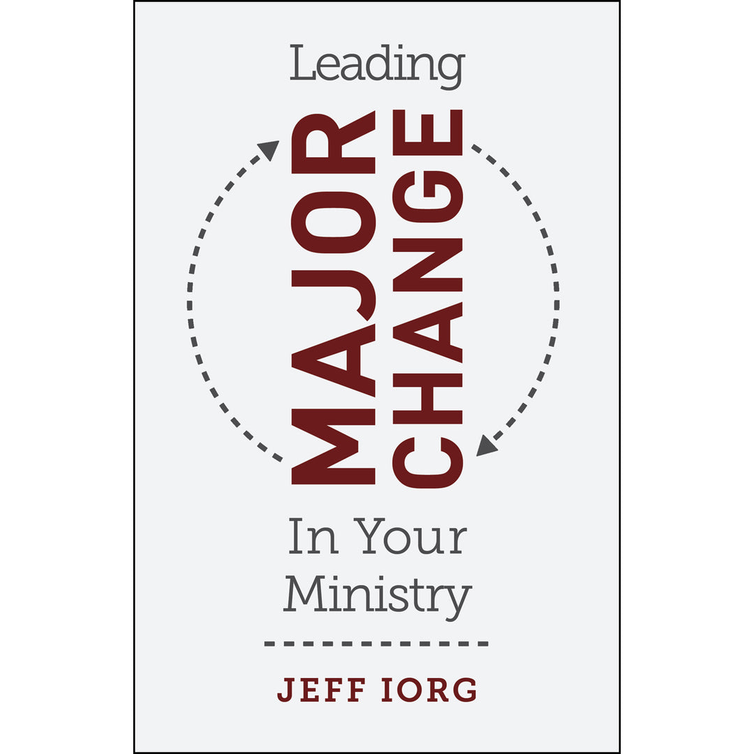 Leading Major Change In Your Ministry (Paperback)