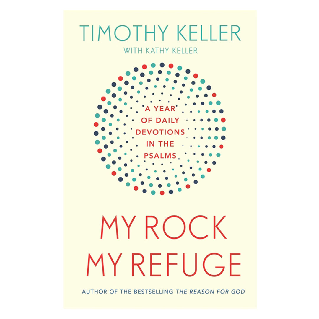 My Rock My Refuge: A Year of Daily Devotions in the Psalms (Paperback)