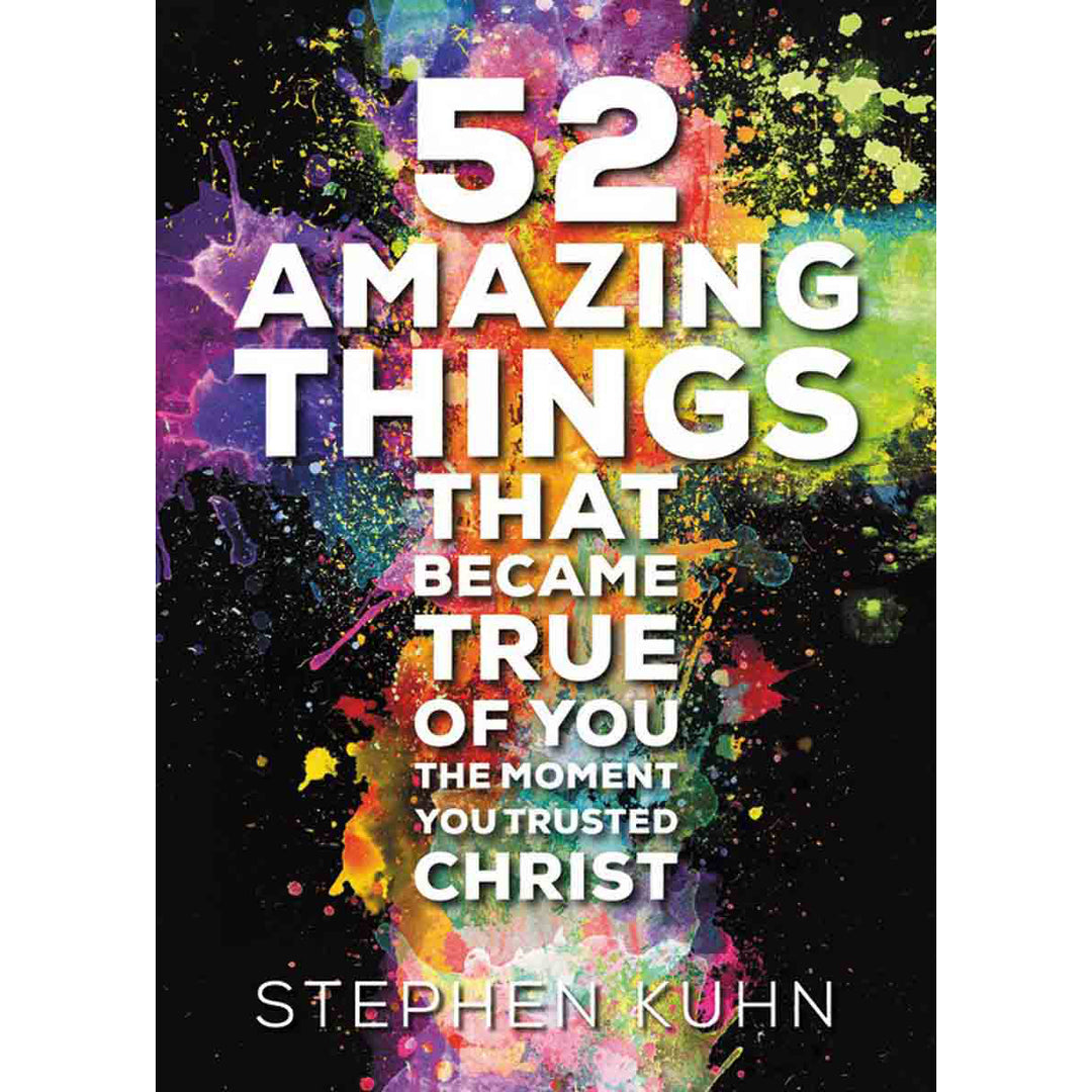 52 Amazing Things That Became True / The Moment You Trusted Christ (Hardcover)