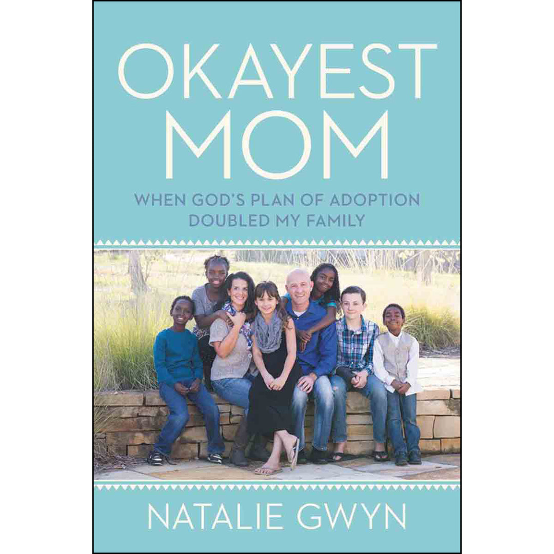 Okayest Mom: When Gods Plan Of Adoption Doubled My Family (Paperback)