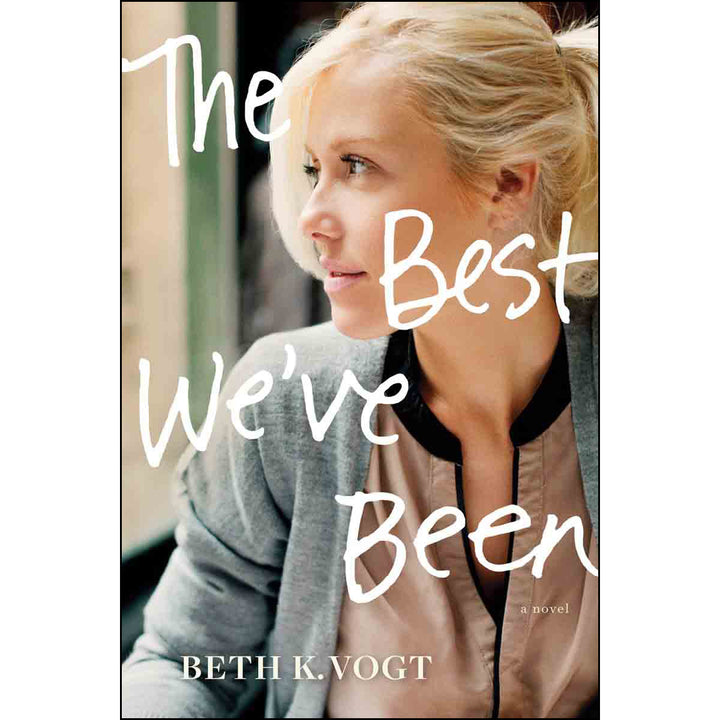 The Best We've Been (The Thatcher Sisters Series)(Paperback)