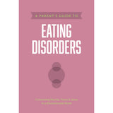 A Parents Guide To Eating Disorders (Axis)(Paperback)