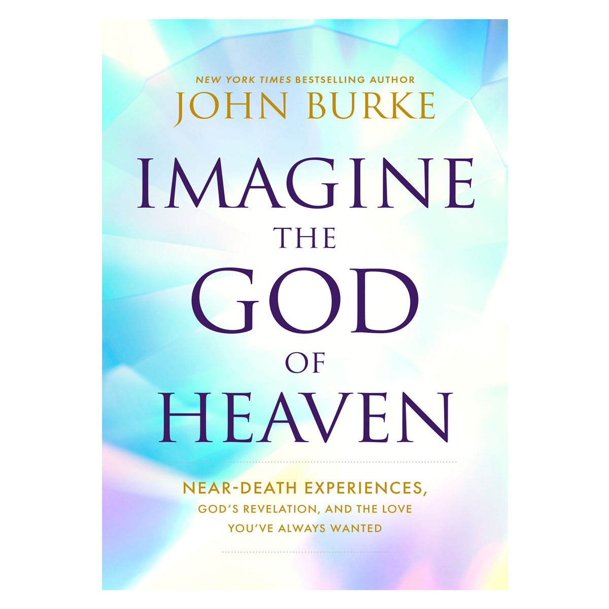 Imagine the God of Heaven: Near-Death Experiences (Paperback)