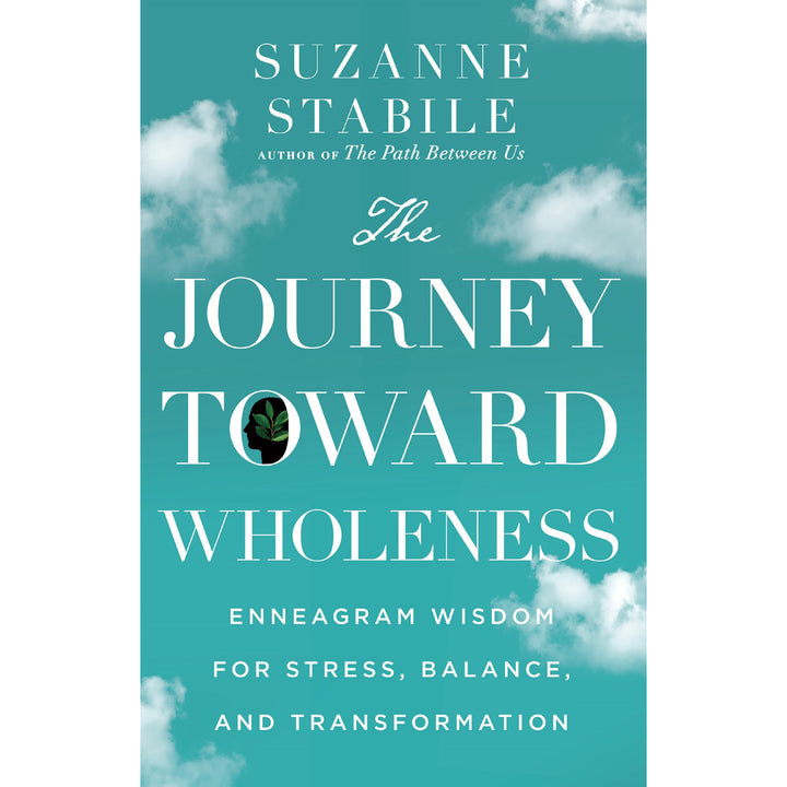 The Journey Toward Wholeness: Enneagram Wisdom For Stress, Balance, And Transformation (Hardcover)