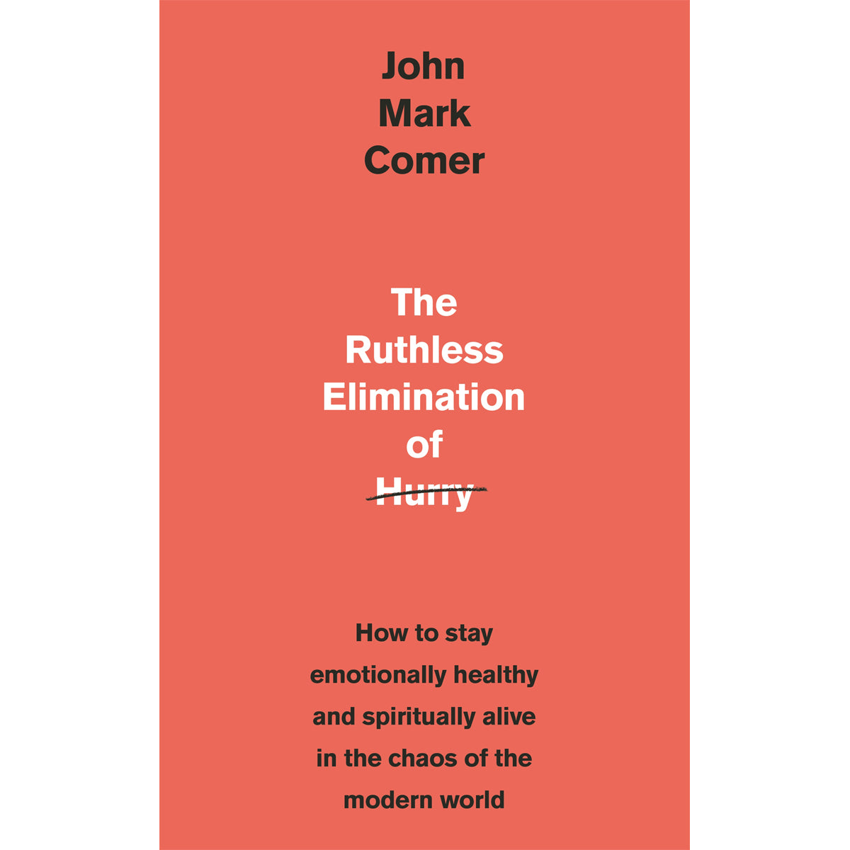 The Ruthless Elimination Of Hurry (Paperback)