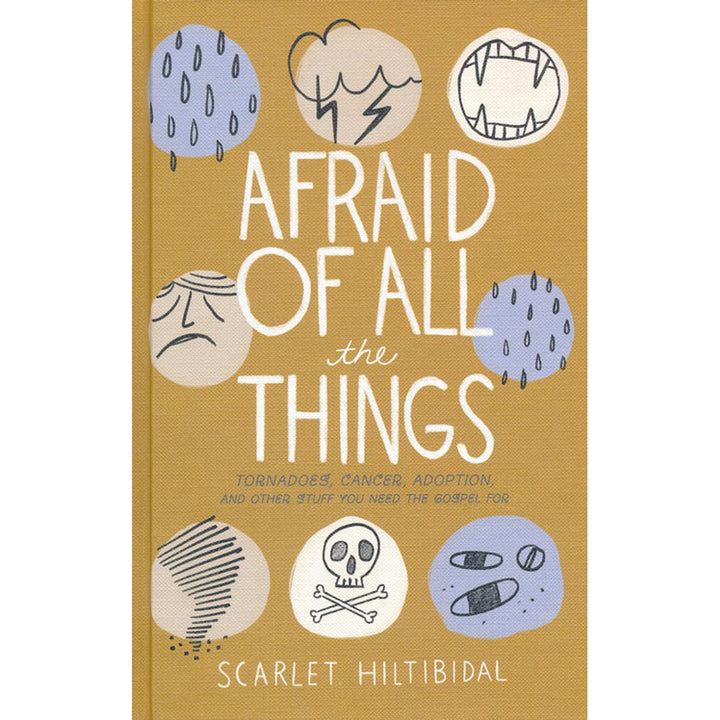 Afraid Of All The Things (Hardcover)