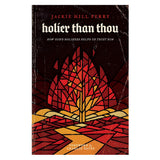 Holier Than Thou: How God's Holiness Helps Us Trust Him (Paperback)