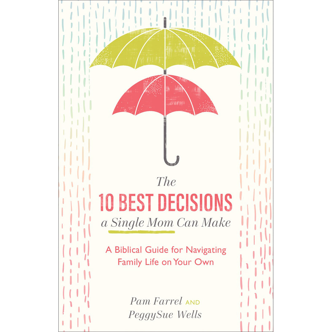 The 10 Best Decisions A Single Mom Can Make (Paperback)