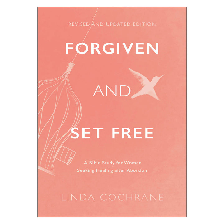 Forgiven And Set Free: A Bible Study For Women Seeking Healing After Abortion (Paperback)