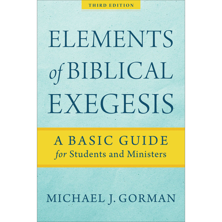 Elements Of Biblical Exegesis: A Basic Guide For Students And Ministers (Paperback)