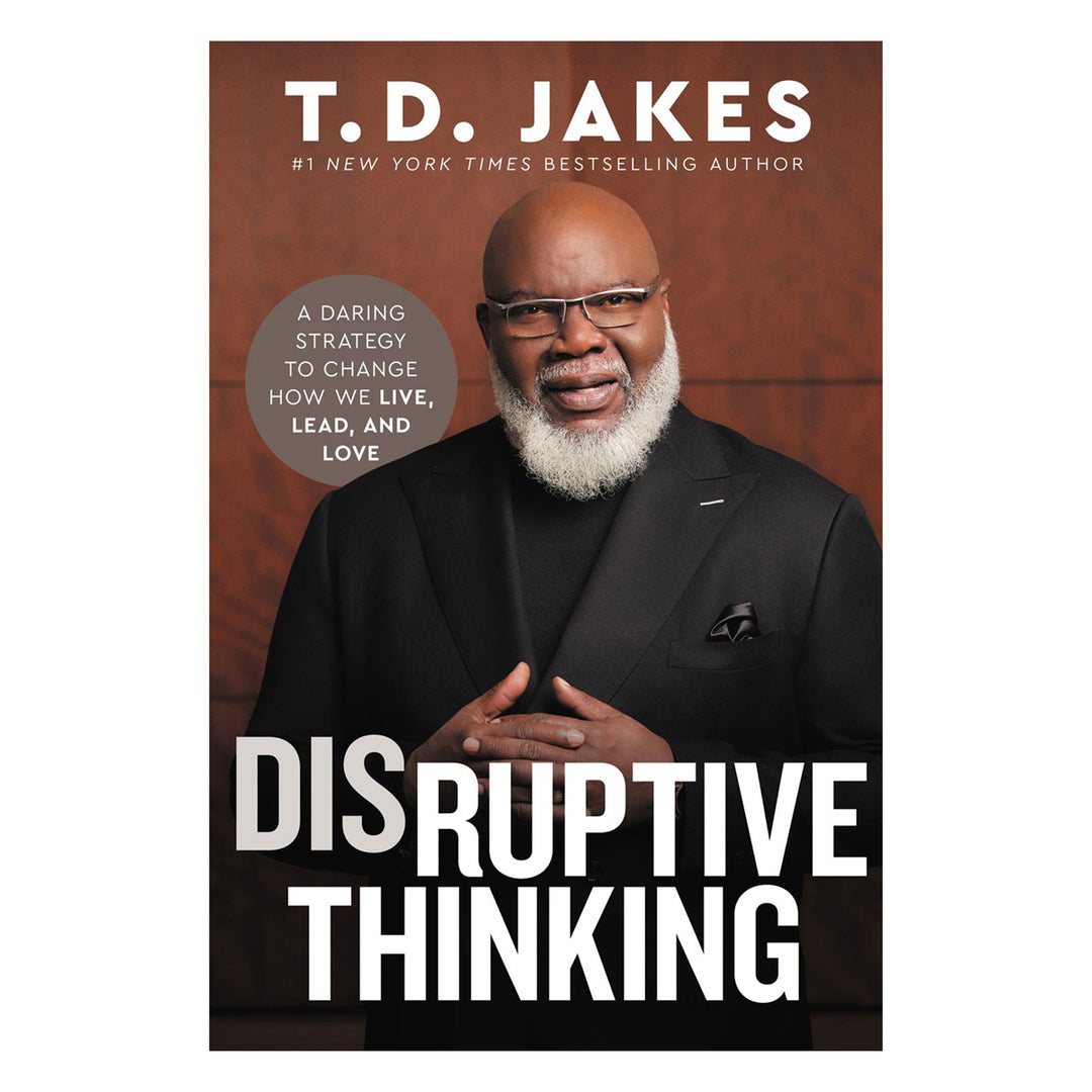 Disruptive Thinking: A Daring Strategy To Change How We Live (Paperback)