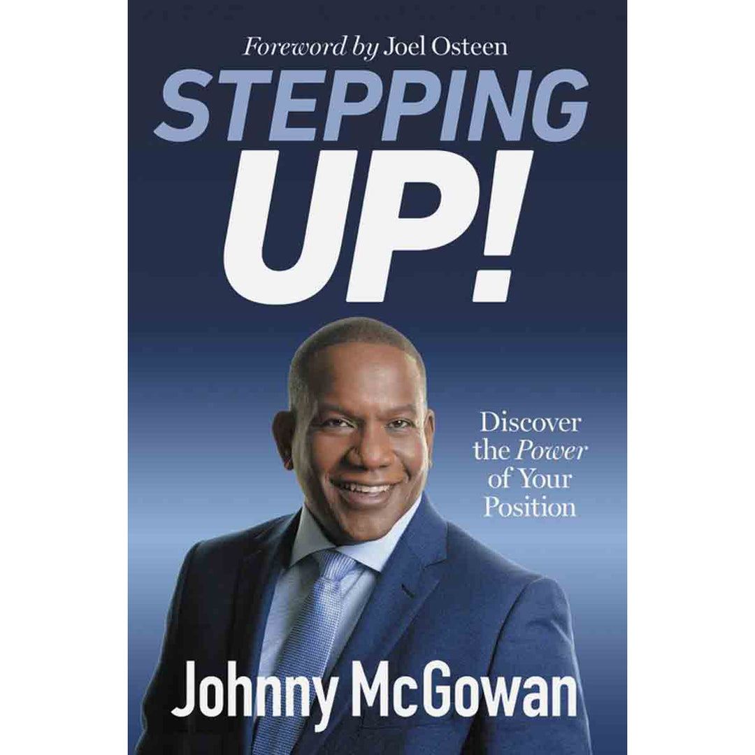 Stepping Up!: Discover The Power Of Your Position (Hardcover)