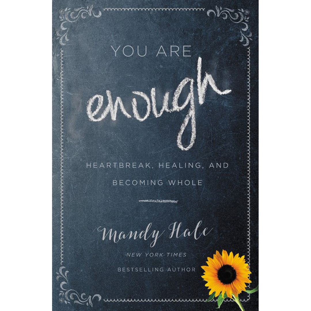 You Are Enough: Heartbreak Healing And Becoming Whole (Paperback)