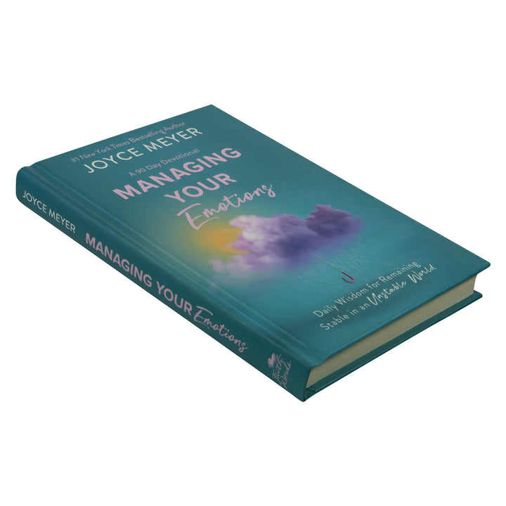 Managing Your Emotions: Daily Wisdom For Remaining Stable In An Unstable World (Hardcover)