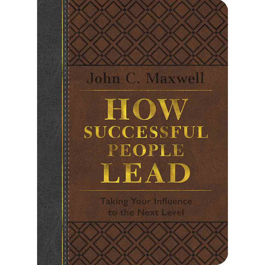 How Successful People Lead: Taking Your Influence To The Next (Imitation Leather)