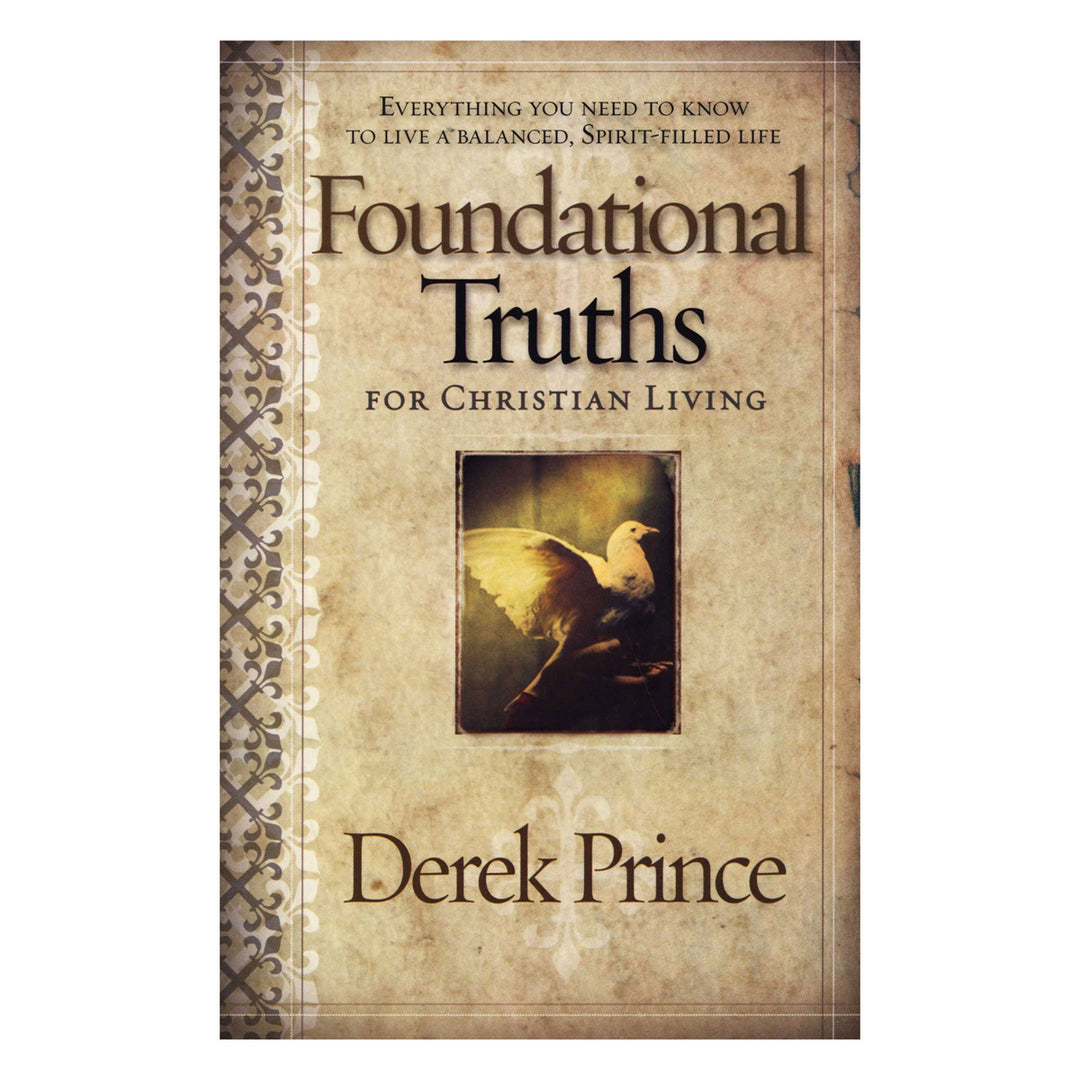 Foundational Truths For Christian Living: Everything You Need (Paperback)