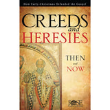 The Creeds and Heresies How Early Christians Defended The Gospel (Pamphlet)