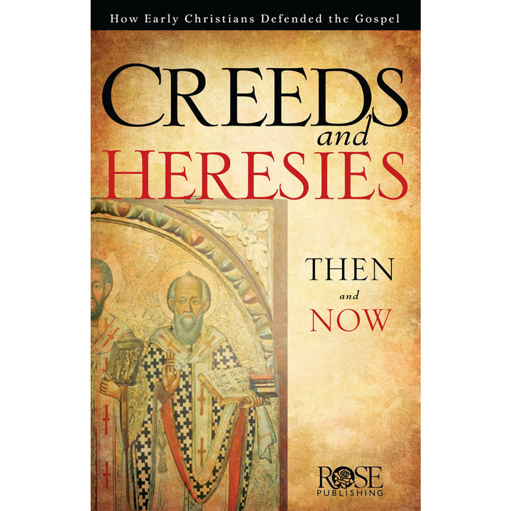 The Creeds and Heresies How Early Christians Defended The Gospel (Pamphlet)