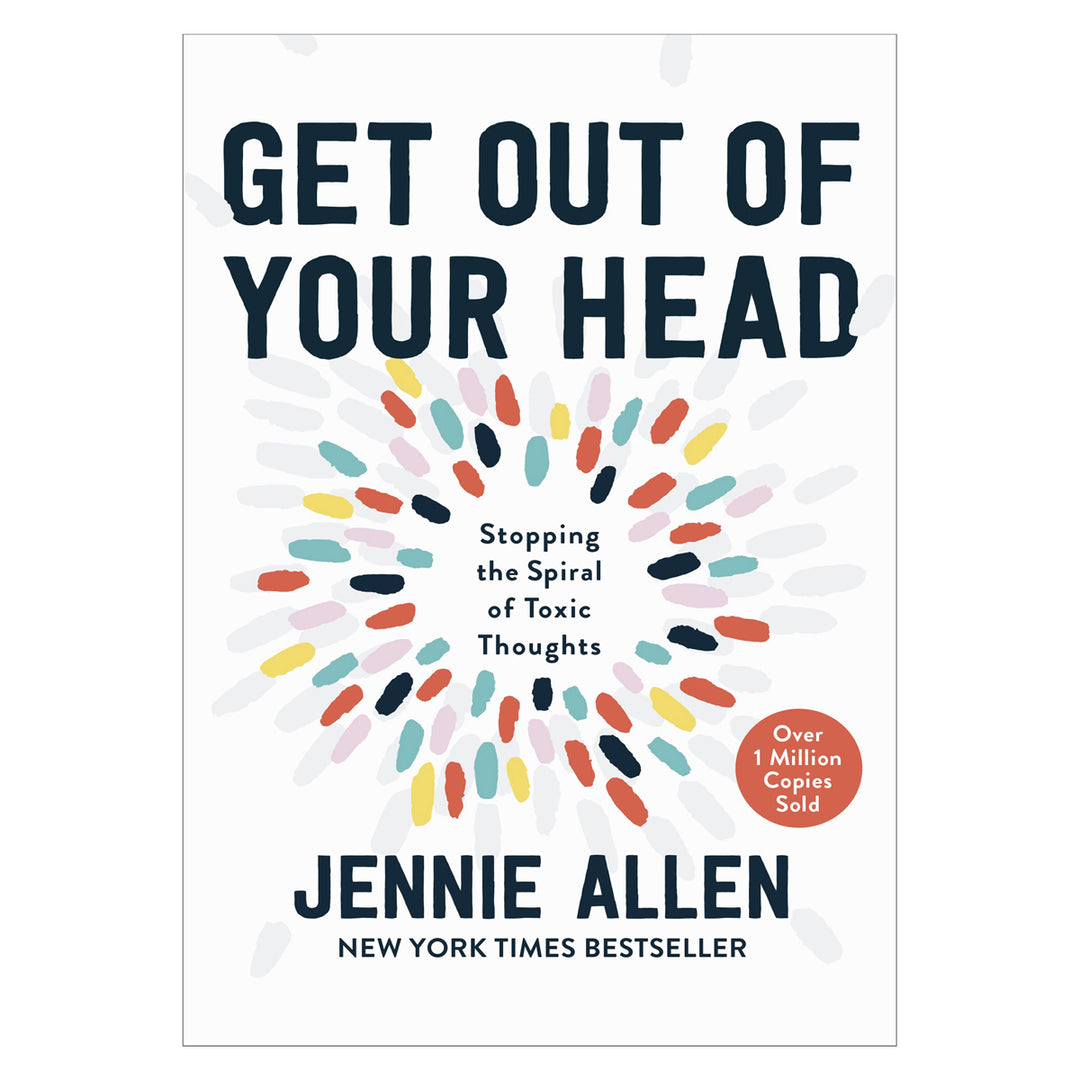 Get Out Of Your Head: Stopping The Spiral Of Toxic Thoughts (Hardcover)