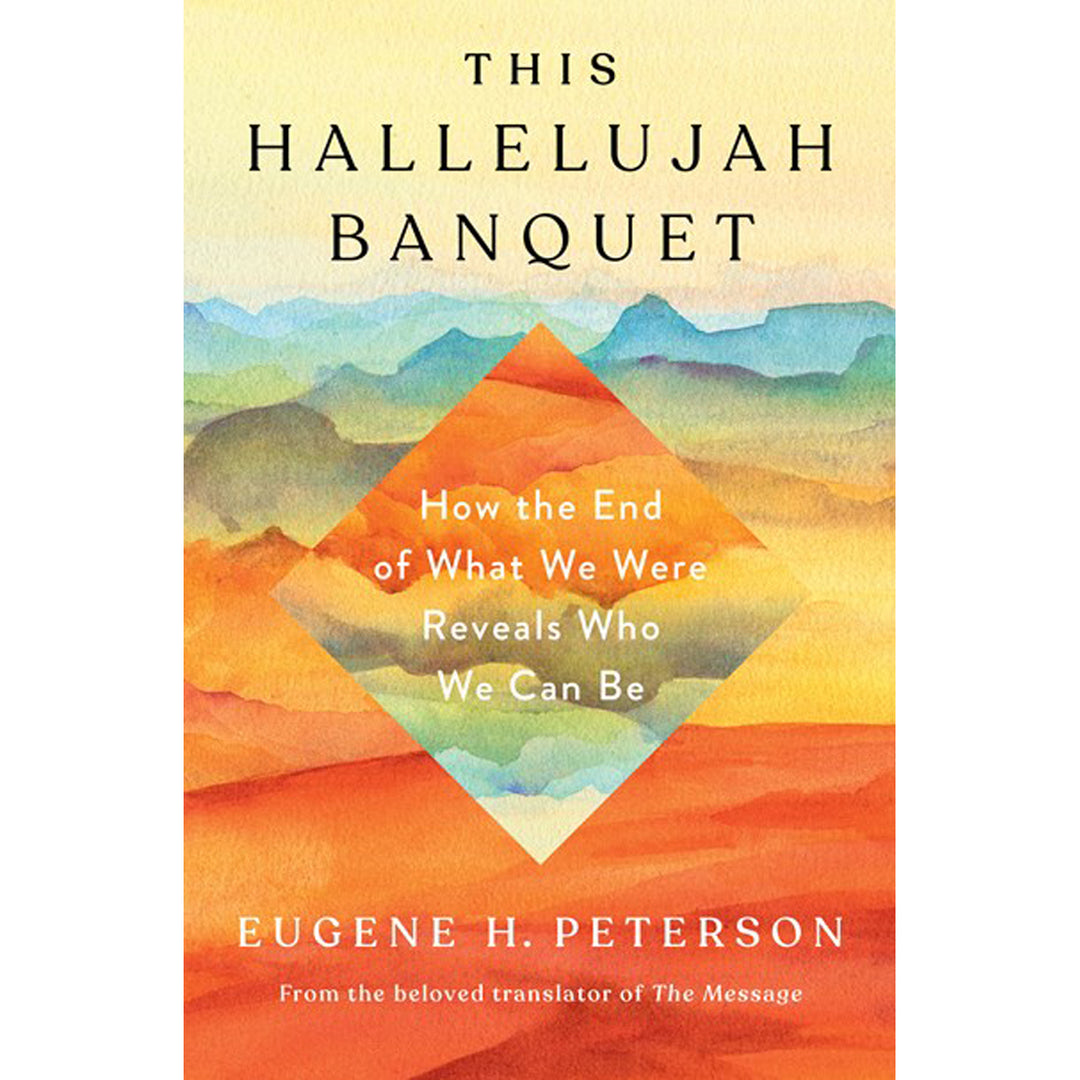 This Hallelujah Banquet: How The End Of What We Were Reveals Who We Can Be (Hardcover)