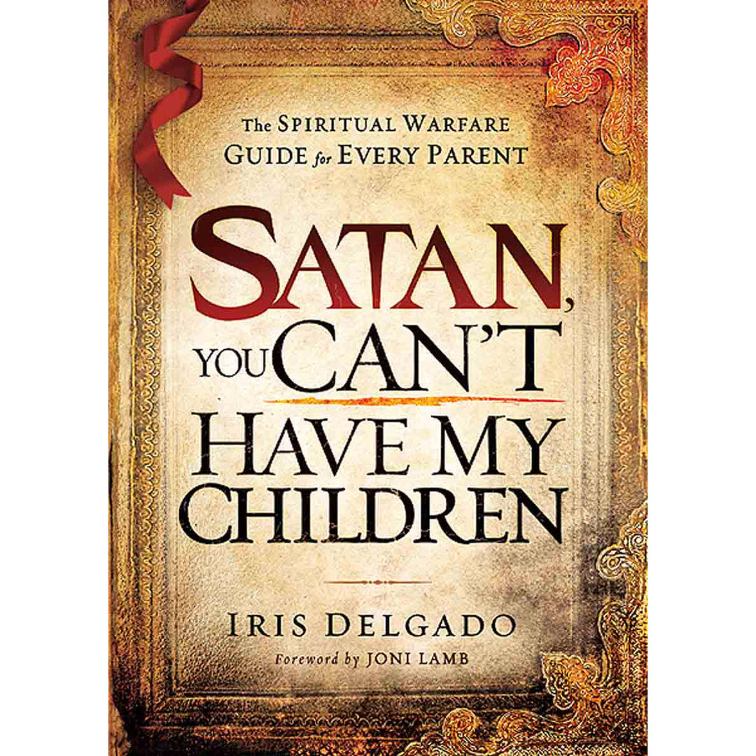 Satan You Can't Have My Children (Paperback)