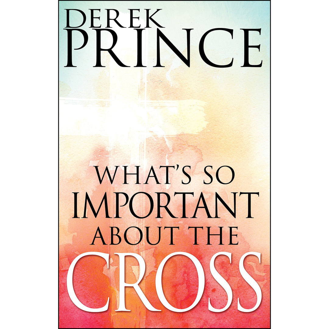 Whats So Important About The Cross (Paperback)
