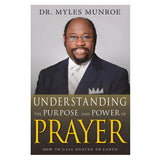 Understanding The Purpose And Power Of Prayer Expanded (Paperback)