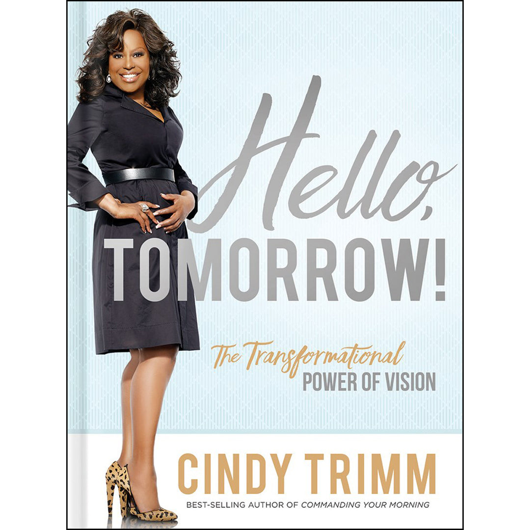 Hello Tomorrow!: The Transformational Power Of Vision (Hardcover)