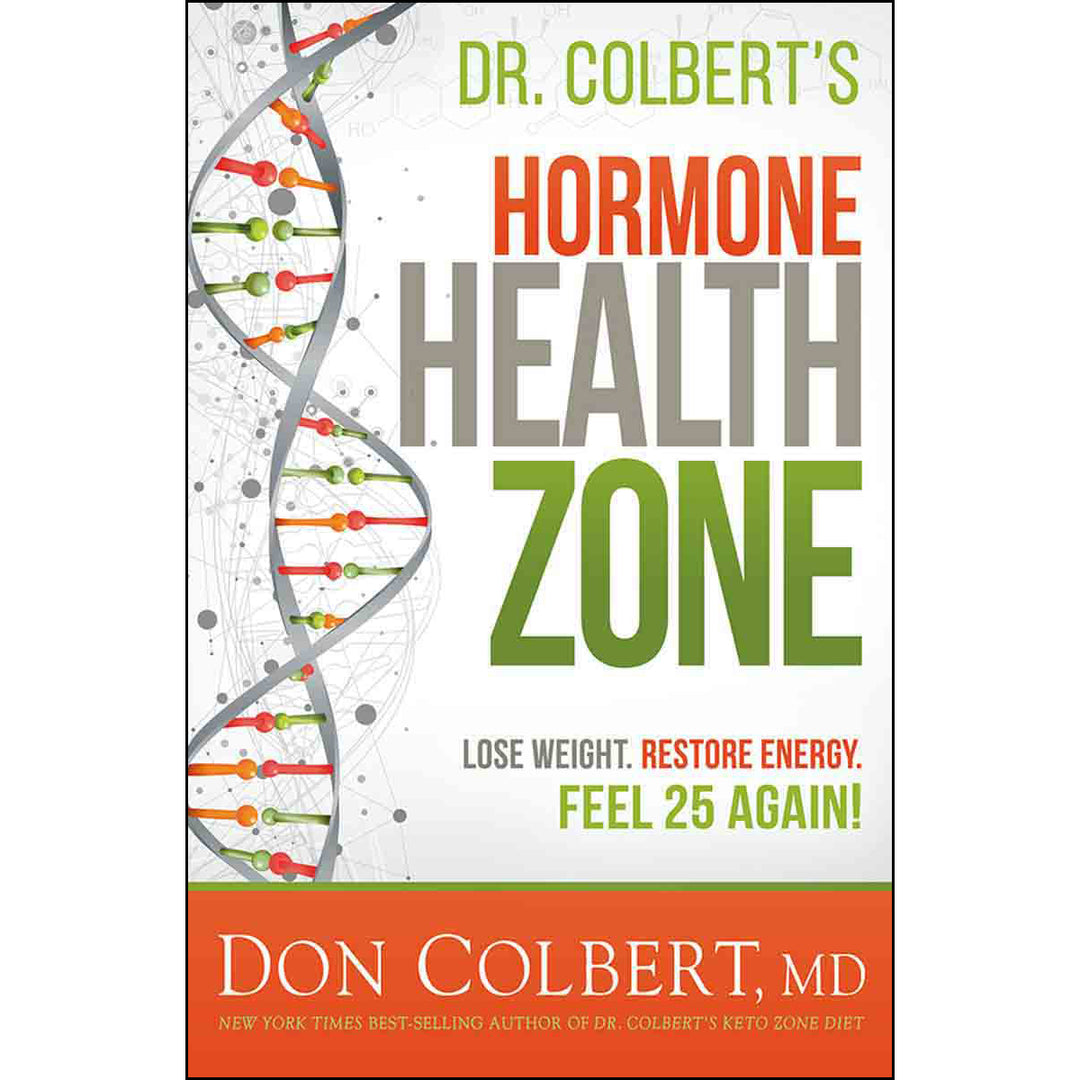 Dr Colbert's Hormone Health Zone: Lose Weight Restore Energy Feel 25 (Hardcover)