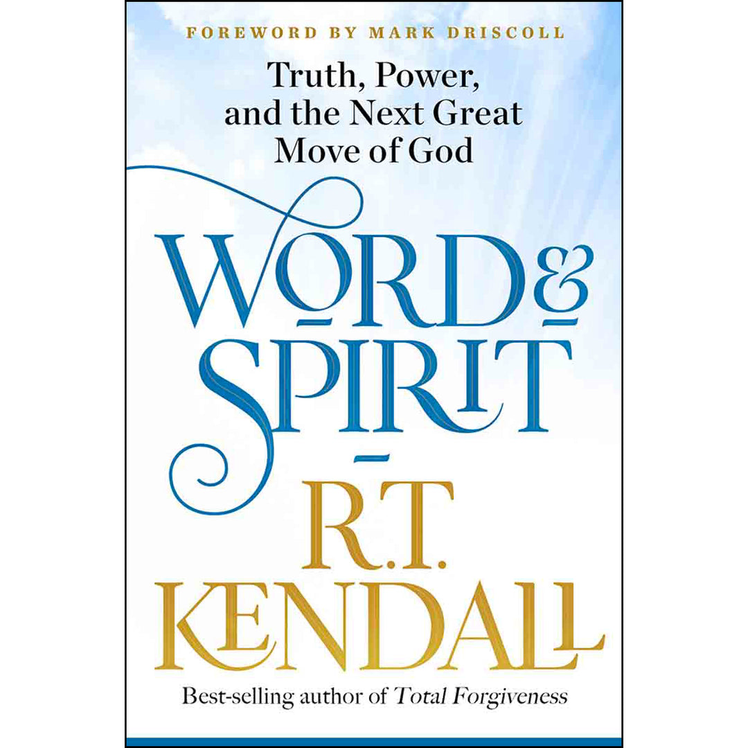 Word And Spirit: Truth, Power And The Next Great Move Of God (Paperback)