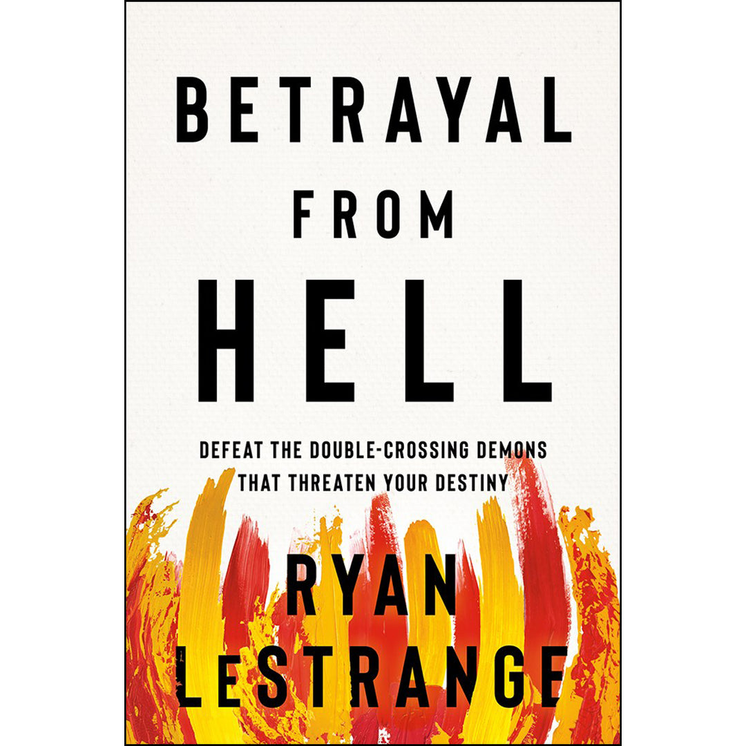 Betrayal From Hell: Defeat The Double-Crossing Demons That Threaten Your Destiny (Paperback)