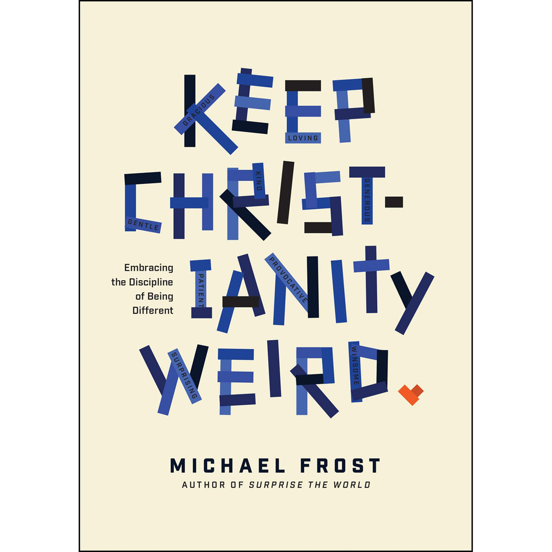 Keep Christianity Weird (Paperback)